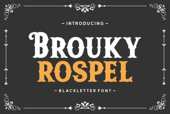 Brouky Rospel: A Captivating Blackletter Typeface