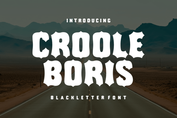 Croole Boris: A Bold Blackletter Font for Branding