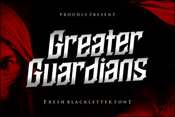 Greater Guardians: A Modern Blackletter Font for Campaigns