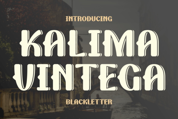 Kalima Vintega: A Vintage Blackletter Font for Campaigns