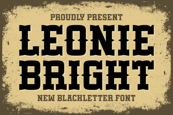 Leonie Bright: A Bold Blackletter Font for Editorial Design and Typography