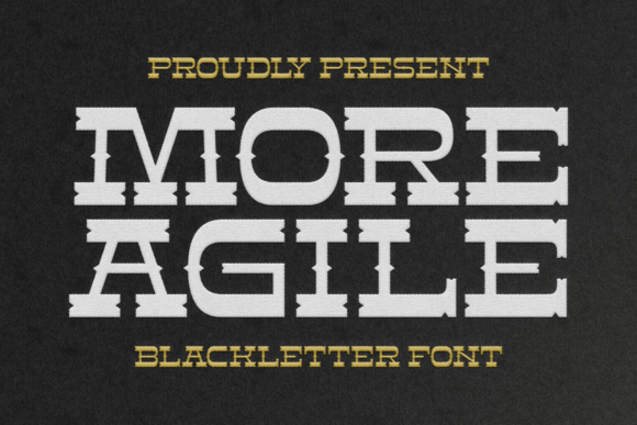 More Agile: A Bold Blackletter Font for Distinctive Branding Projects