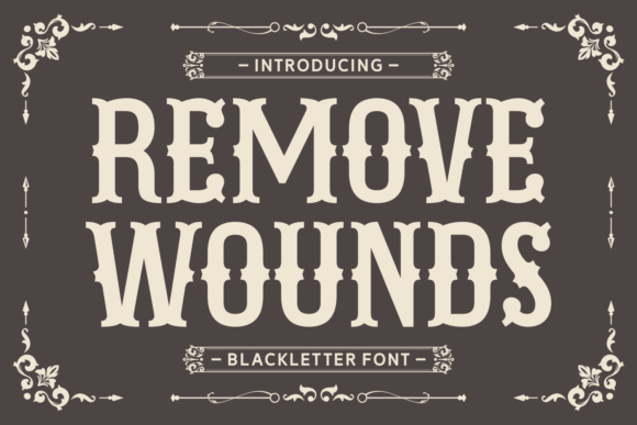 Remove Wounds: A Bold Blackletter Font for Striking Campaign Typography